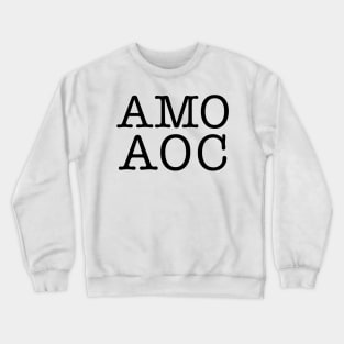 AMO AOC (I Love Alexandria Ocasio-Cortez) Crewneck Sweatshirt